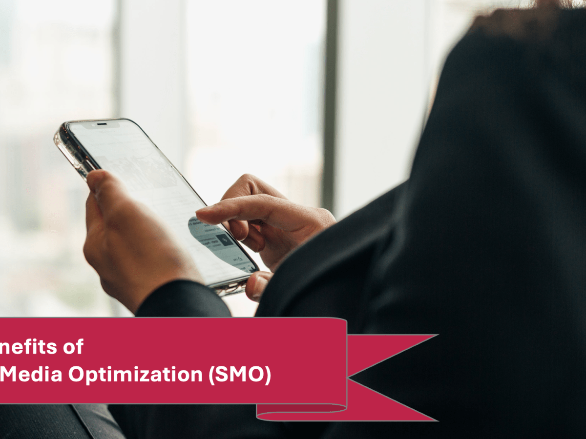 The Benefits of Social Media&nbsp;Optimization